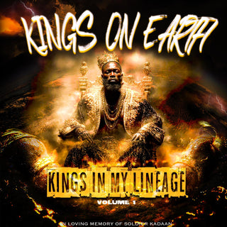 KINGS ON EARTH - KINGS IN MY LINEAGE VOLUME ONE (MP3)