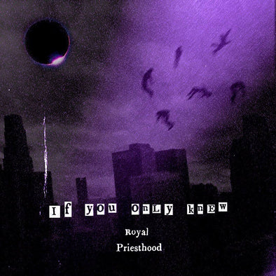 ROYAL PRIESTHOOD - IF YOU ONLY KNEW (MP3)