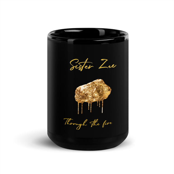 SISTER ZEE - THROUGH THE FIRE - BLACK GLOSSY MUG