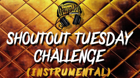 SHOUTOUT TUESDAY CHALLENGE (INSTRUMENTAL)  (MP3)